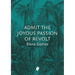 Admit the Joyous Passion of Revolt
