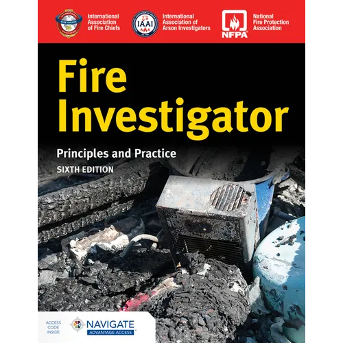 Fire Investigator: Principles and Practice