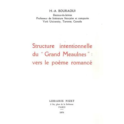 Structure Intentionnelle Du Grand Meaulnes: Vers Le Poeme Romance