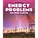Energy Problems on Our Earth