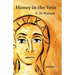 Honey in the Vein