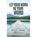 Let Your Word Be Your Word