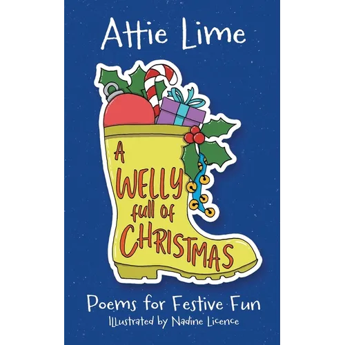 A Welly Full of Christmas: An Illustrated Children's Poetry Book Full of Christmas Spirit - Paperback