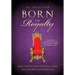 Born in Royalty