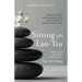 Sitting with Lao-Tzu: Discovering the Power of the Timeless, the Silent, and the Invisible in a Clamorous Modern World