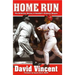 Home Run: The Definitive History of Baseball's Ultimate Weapon