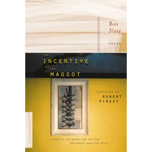 The Incentive of the Maggot