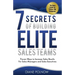 7 Secrets of Building Elite Sales Teams: Proven Ways to Increase Sales Results - For Sales Managers and Sales Executives