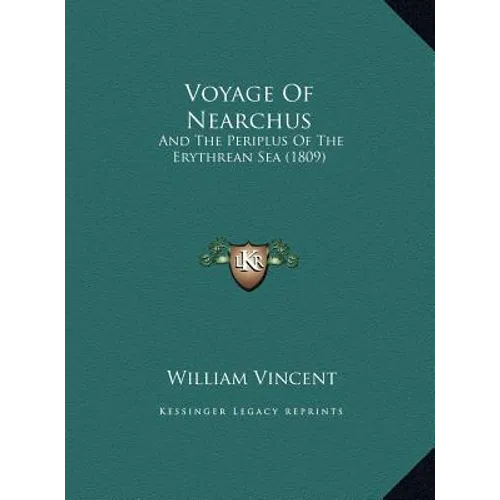 Voyage Of Nearchus: And The Periplus Of The Erythrean Sea (1809)