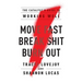 Move Fast. Break Shit. Burn Out.: The Catalyst's Guide to Working Well