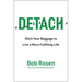 Detach: Ditch Your Baggage to Live a More Fulfilling Life