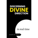 Discerning Divine Direction in Real Time