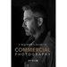A Beginner's Guide to Commercial Photography