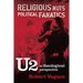 Religious Nuts, Political Fanatics: U2 in Theological Perspective