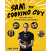 Sam the Cooking Guy: Recipes with Intentional Leftovers