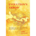 Evolution's Arrow: the direction of evolution and the future of humanity
