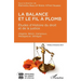 La balance et le fil à plomb: Études d'Histoire du droit et de la justice (Algérie, Bénin, Cameroun, Madagascar, Sénégal)