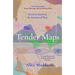 Tender Maps: Travels in Search of the Emotions of Place