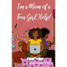 I'm a Mom of a Teen Girl, Help!