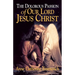 The Dolorous Passion of Our Lord Jesus Christ: From the Visions of Anne Catherine Emmerich