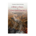 The Rise and Fall of Constantinople: The History of the Byzantine Capital's Establishment and Demise