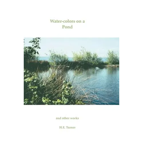 Water-Colors on a Pond and Other Works