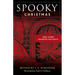 Spooky Christmas: And Other Haunted Holidays
