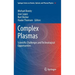 Complex Plasmas: Scientific Challenges and Technological Opportunities