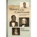 Slavery in the Courtroom (1985): An Annotated Bibliography of American Cases