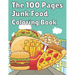 The 100 Pages Junk Food Coloring Book: French Fries, Pizza, Taco, Potto Chips... & More. Great Food Coloring Book for Kids and Adults - 100 Pages / 49
