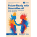 Future-Ready with Generative AI: Skills, Mindsets, and Stories in the Age of AI