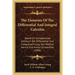 The Elements Of The Differential And Integral Calculus: Based On Kurzgefasstes Lehrbuch Der Differential Und Integralrechnung, Von Walther Nernst Und