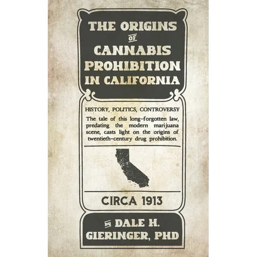 The Origins of Cannabis Prohibition in California - Paperback