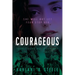Courageous: She Will Not Let Fear Stop Her