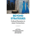 Beyond Strategies: Cultural Dynamics in Asian Connections