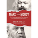 Marx and Moody: Two Contemporaries. Two Gospels. Two Tombstones. One Choice.