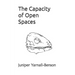 The Capacity of Open Spaces