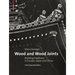 Wood and Wood Joints: Building Traditions of Europe, Japan and China