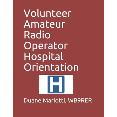 Volunteer Amateur Radio Operator Hospital Orientation