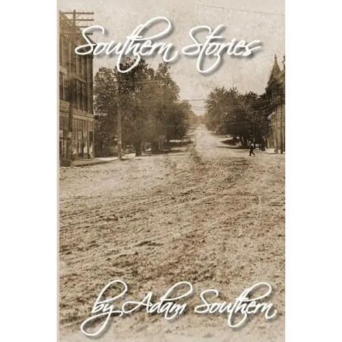 Southern Stories: or Stories from the "Dimple of the Universe"