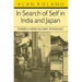 In Search of Self in India and Japan: Toward a Cross-Cultural Psychology