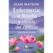 Enfermería La Filosofía y Ciencia de Cuidado Edición Revisada