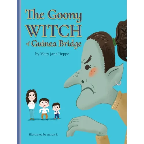 The Goony Witch of Guinea Bridge