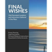 Final Wishes: Estate Planning - Legal Documents - Personal Wishes & Instructions - Household and Online Accounts