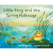 Little Frog and the Spring Polliwogs