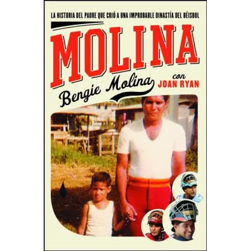 Molina: The Story of the Father Who Raised an Unlikely Baseball Dynasty
