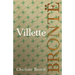 Villette: Including Introductory Essays by G. K. Chesterton and Virginia Woolf