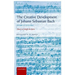 Creative Development of Johann Sebastian Bach: 1717-1750 Volume II: Music to Delight the Spirit