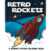 Retro Rockets: A Science Fiction Coloring Book