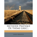 Methode Pratique de Theme Grec...